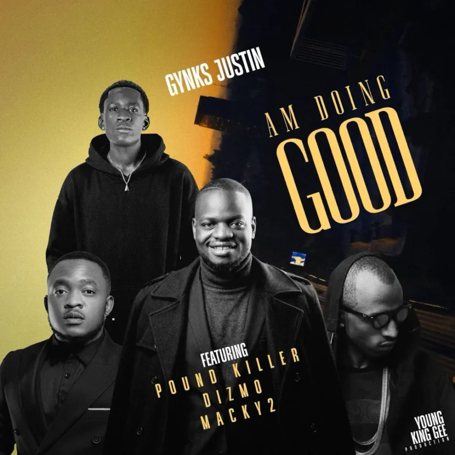 Gynks Justin Ft Macky 2 Dizmo Pound Killer Am Doing Good